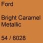 Preview: Ford, Bright Caramel Metallic, 54 / 6028.